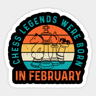 Legends are Born February Birthday Chess Board Game,Geeky Sticker